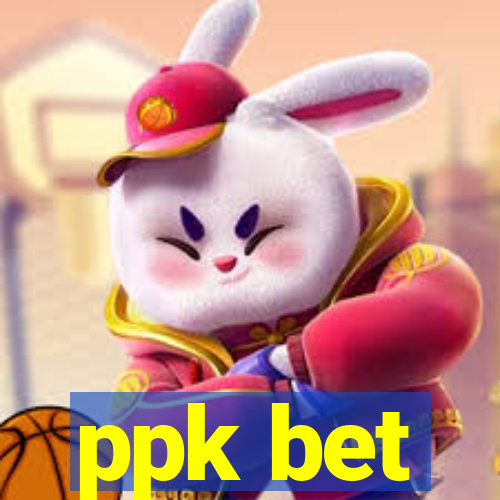 ppk bet